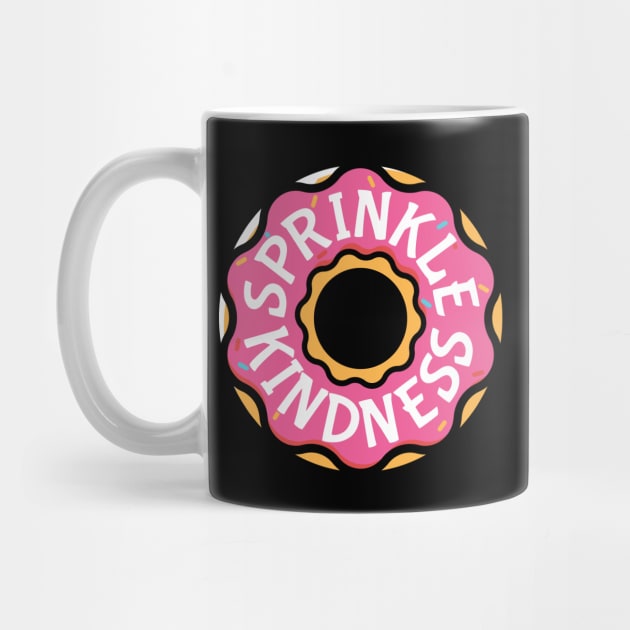 Sprinkle Kindness Strawberry Donut by Teewyld